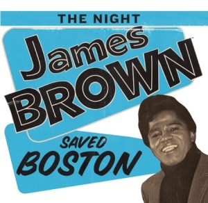 night_james_brown_saved_bostonjpeg